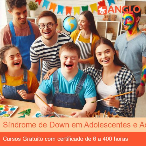 Síndrome de Down em Adolescentes e Adultos